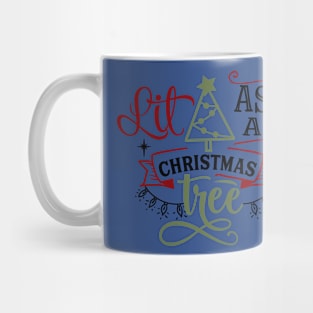 Lit as a Christmas tree Mug